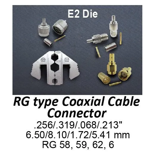 Crimping Tool Die - E2 Die for RG Type Coaxial Cable Connector .256/.319/.068/.213"